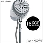Ruls & Navarro @ SOE Podcast #16
