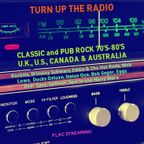 TURN UP THE RADIO - Classic and Pub Rock 70'S-80'S U. K., U. S., Canada & Australia