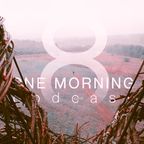 podcast / one morning (part 8)