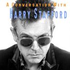 Life Elsewhere Music Vol 172 - A Conversation With Harry Stafford