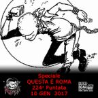 224 - Night Shift - Speciale Questa È Roma 2017 - 10 GEN 2017