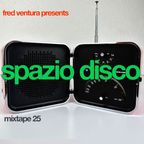 Spazio Disco mixtape #25 by Fred Ventura