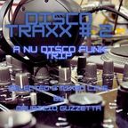 DISCO TRAXX # 2  " A Nu Disco Funk Trip "