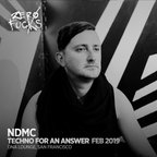 NDMC @ ZF Presents: Techno for an Answer, DNA Lounge SF - February 2019