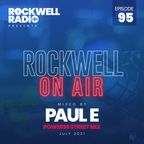 ROCKWELL ON AIR - PAUL E - POWER96 STREET MIX - JULY 2021 (ROCKWELL RADIO 095)