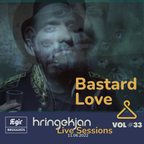 Bastard Love - Hringekjan Live Sessions Vol #33