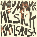You Make Me Sick (part i) - Karl Crash Spins Punk