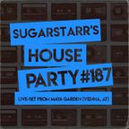 Sugarstarr's House Party #187 (Live Set From Maya Garden Vienna)