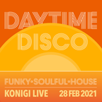 Daytime Disco (02-28-21 Livestream)