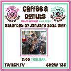 Coffee & Donuts 27th Jan 2024 on Twitch.TV