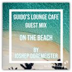 Guido's Lounge Cafe (On The Beach) Guest Mix by Joshep Dorfmeister