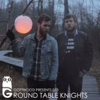 Gottwood Presents 013 - Round Table Knights