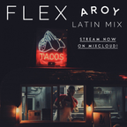 FLEX - Latin Mix by Aroy
