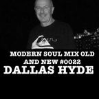 MODERN SOUL MIX OLD AND NEW #0022 with DALLAS HYDE