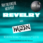 REVELRY - Episode 09 ft. Kaizen