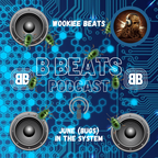 B Beats ~ JABaWookiee ~ Wookiee Beats ~ June (Bugs) In The System