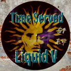 Liquid V I P Drum and Bass. Time Served S1 E7