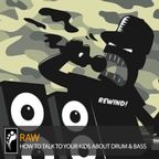 How to Talk to Your Kids About Drum & Bass (Mixed by R.A.W.)