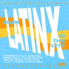 CityFm Episode 5 - Latinx In The City