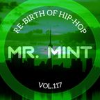 MR. MINT - RE-BIRTH OF HIP-HOP VOL.117