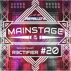 Mainstage #20 feat. R3ctifier