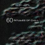 60 Minutes Of Chill (Restless Times)
