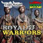Unity Sound - Royal Warriors v23 - Culture Mix Dec 2022