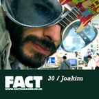 FACT Mix 30: Joakim