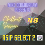 ASIP Select 2 - Chillout Session 45