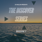 The Discover Series - Episode 007