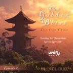 The Golden Bliss Episode 2 - Neil Rush live Unify Radio 03/12/2023