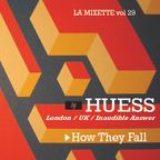 LAMIXETTE #29 HUESS / "How They Fall"