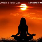 Our Work Is Never Over