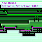 New Urban Netaudio Selection #004