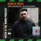 Episode #258: Adam De Micco - Guitarist of 4-Piece Deathcore Band LORNA SHORE, New EP '...And I Retu