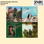 American Tarragon Radio Hour ep. 28 (Soft Rock Legends)