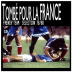TOMBÉ POUR LA FRANCE (FRENCH'TEAM SÉLECTION 78/88)