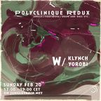 Polyclinique Redux w/ Klynch & Yorobi feb 20 2022