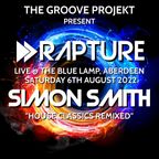 Simon Smith - Rapture @ The Blue Lamp (House Classics Remixed) - 6th August 2022