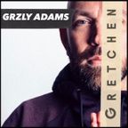 Monday Mix with GRZLY ADAMS- Live at GRETCHEN