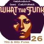 What The Funk 26 (30 song Mashup)(P2)
