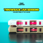 Troy Carter presents Throwback Jam Sessions - Volume 3 - 97'-02' House