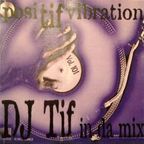 Mixtape of the year 1999: DJ Tif in da Mix - posiTIF Vibration Vol. 101