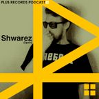 268: Shwarez(Spain) Exclusive DJ Mix