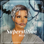 Superstition Mix 13.11.20