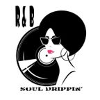 R&B FEAST 1  Soul Drippin'