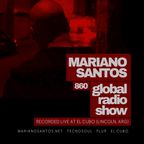 MARIANO SANTOS GLOBAL RADIO SHOW #860 (RECORDED LIVE AT EL CUBO (Lincoln. ARG)