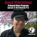 Good Vibrations: Episode 31 — Probyn Gregory (Nick Walusko tribute PT II)
