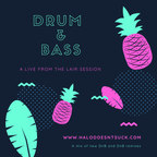 Live from The Lair: Drum & Bass