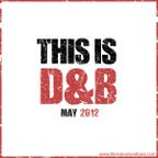 This is Drum and Bass, May 2012